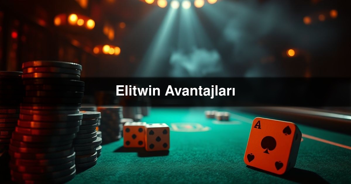 Elitwin Avantajları